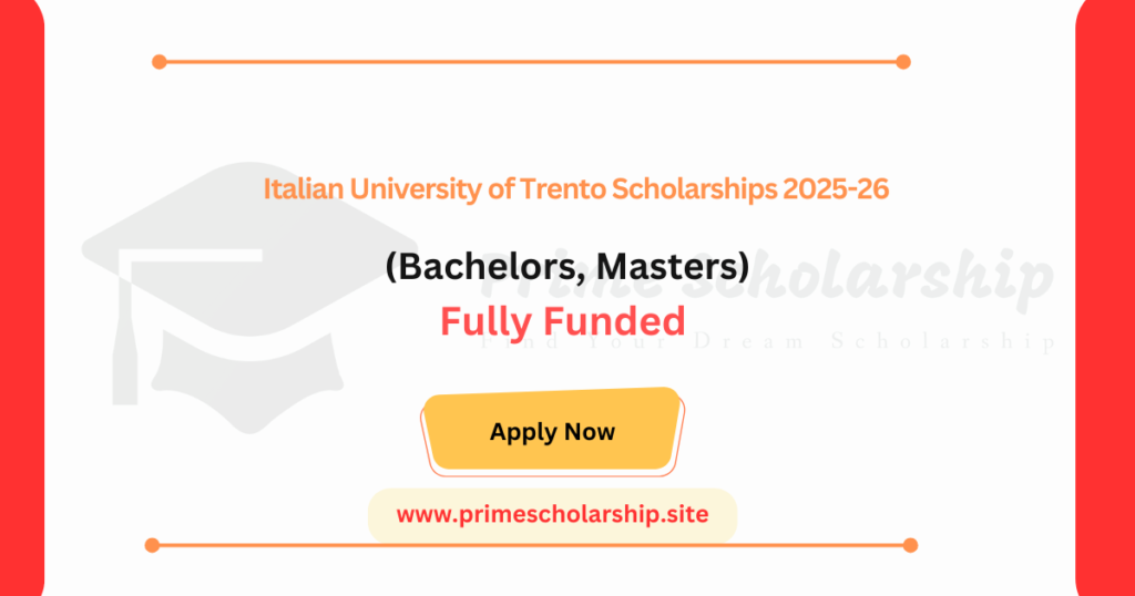 Italian University of Trento Scholarships 2025-26 (Bachelors, Masters)
